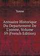 Annuaire Historique Du Departement De L'yonne, Volume 59 (French Edition), Yonne 