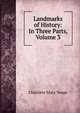 Landmarks of History: In Three Parts, Volume 3, Charlotte Mary Yonge 