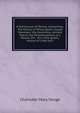 A Storehouse of Stories, Containing: The History of Philip Quarll, Goody Twoshoes. the Governess, Jemima Placid, the Perambulations of a Mouse, the . the Little Queen, History of Little Jack, Charlotte Mary Yonge 