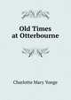 Old Times at Otterbourne, Charlotte Mary Yonge 