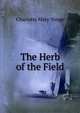 The Herb of the Field, Charlotte Mary Yonge 