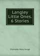 Langley Little Ones. 6 Stories, Charlotte Mary Yonge 