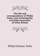 The life and correspondence of Philip Yorke, earl of Hardwicke, lord high chancellor of Great Britain, Philip Chesney Yorke 