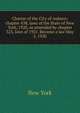 Charter of the City of Auburn; chapter 438, laws of the State of New York, 1920, as amended by chapter 323, laws of 1921. Became a law May 3, 1920, New York 