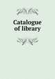 Catalogue of library, 