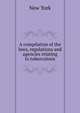 A compilation of the laws, regulations and agencies relating to tuberculosis, New York 