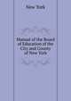 Manual of the Board of Education of the City and County of New York, New York 