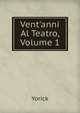 Vent'anni Al Teatro, Volume 1, Yorick 