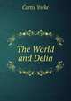 The World and Delia, Curtis Yorke 