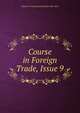 Course in Foreign Trade, Issue 9, Business Training Corporation. New York 