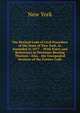 The Revised Code of Civil Procedure of the State of New York, As Amended in 1877 .: With Notes and References to Decisions Bearing Thereon : Also, . the Unrepealed Sections of the Former Code, New York 