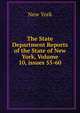 The State Department Reports of the State of New York, Volume 10, issues 55-60, New York 