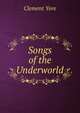 Songs of the Underworld, Clement Yore 