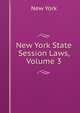 New York State Session Laws, Volume 3, New York 