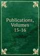 Publications, Volumes 15-16, 