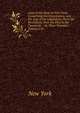 Laws of the State of New-York,: Comprising the Constitution, and the Acts of the Legislature, Since the Revolution, from the First to the Twentieth . : In Three Volumes. : Volume I-Iii., New York 