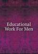 Educational Work For Men, 