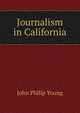 Journalism in California, John Philip Young 
