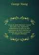 Corps de droit Ottoman: recueil des codes, lois, r?glements, ordonnances et actes les plus importants du droit int?rieur, et d'?tudes sur le droit coutumier de l'Empire Ottoman, George Young 