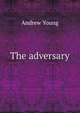 The adversary, Andrew Young 