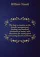 The hog; a treatise on the breeds, management, feeding, and medical treatment of swine; with directions for salting pork and curing bacon and hams, William Youatt 