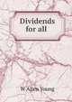 Dividends for all ., W Allen Young 
