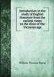 Introduction to the study of English literature from the earliest times to the close of the Victorian age, William Thomas Young 