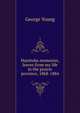 Manitoba memories, leaves from my life in the prairie province, 1868-1884, George Young 