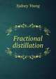 Fractional distillation, Sydney Young 