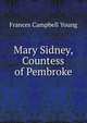 Mary Sidney, Countess of Pembroke, Frances Campbell Young 