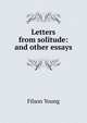 Letters from solitude: and other essays, Filson Young 