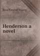 Henderson a novel, Rose Emmet Young 