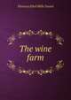 The wine farm, Florence Ethel Mills Yound 