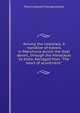 Among the celestials. A narrative of travels in Manchuria across the Gobi desert, through the Himalayas to India. Abridged from "The heart of acontinent.", Francis Edward Younghusband 