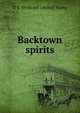 Backtown spirits, O E. [from old catalog] Young 