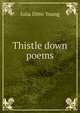 Thistle down poems, Julia Ditto Young 