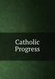 Catholic Progress, 