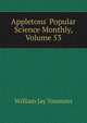 Appletons' Popular Science Monthly, Volume 53, William Jay Youmans 