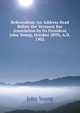Referendum: An Address Read Before the Vermont Bar Association by Its President John Young, October 28Th, A.D. 1902, John Young 