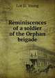 Reminiscences of a soldier of the Orphan brigade, Lot D. Young 