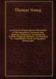 An Account of Some Recent Discoveries in Hieroglyphical Literature and Egyptian Antiquities: Including the Author's Original Alphabet, As Extended by . Unpublished Greek and Egyptian Manuscripts, Thomas Young 