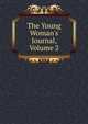 The Young Woman's Journal, Volume 2, 