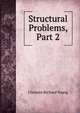 Structural Problems, Part 2, Clarence Richard Young 