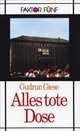 Alles tote Dose, Gudrun Giese 