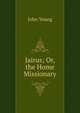 Jairus; Or, the Home Missionary, John Young 