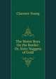 The Motor Boys On the Border: Or, Sixty Nuggets of Gold, Clarence Young 