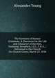 The Varieties of Human Greatness: A Discourse On the Life and Character of the Hon. Nathaniel Bowditch, Ll.D., F.R.S., : Delivered in the Church On Church Green, March 25, 1838, Alexander Young 