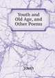 Youth and Old Age, and Other Poems, Youth 