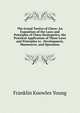 The Grand Tactics of Chess: An Exposition of the Laws and Principles of Chess Strategetics, the Practical Application of These Laws and Principles to . Development, Manoeuvre, and Operation, Franklin Knowles Young 