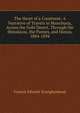 The Heart of a Continent: A Narrative of Travels in Manchuria, Across the Gobi Desert, Through the Himalayas, the Pamirs, and Hunza, 1884-1894, Francis Edward Younghusband 